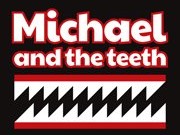 Michael and the Teeth in concerto