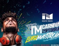 I'M Carnival con dj Luigi Mastroianni